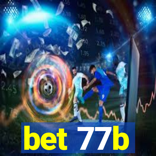 bet 77b